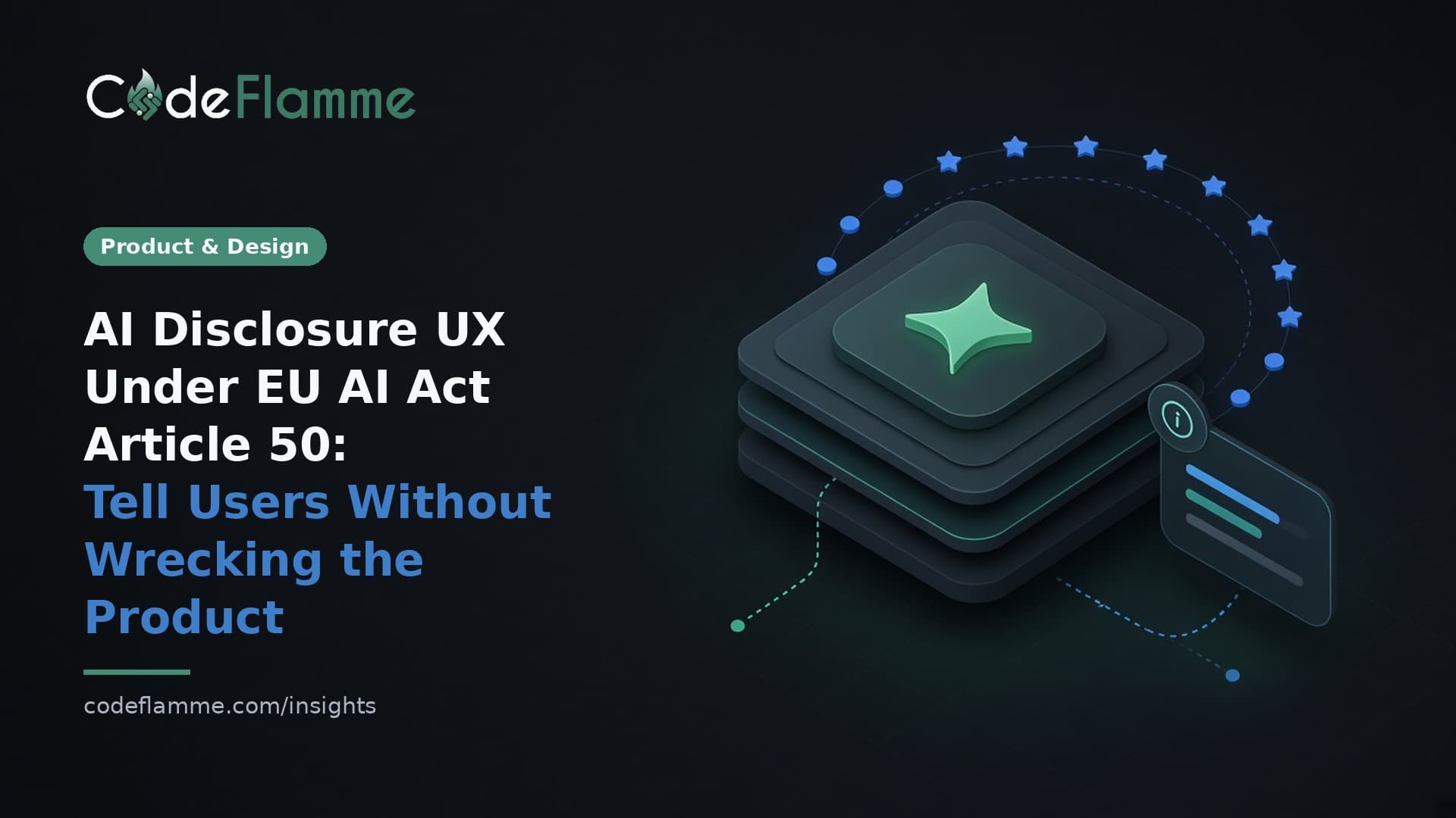 AI Disclosure UX Under EU AI Act Article 50: Tell Users Without Wrecking the Product — cover illustration